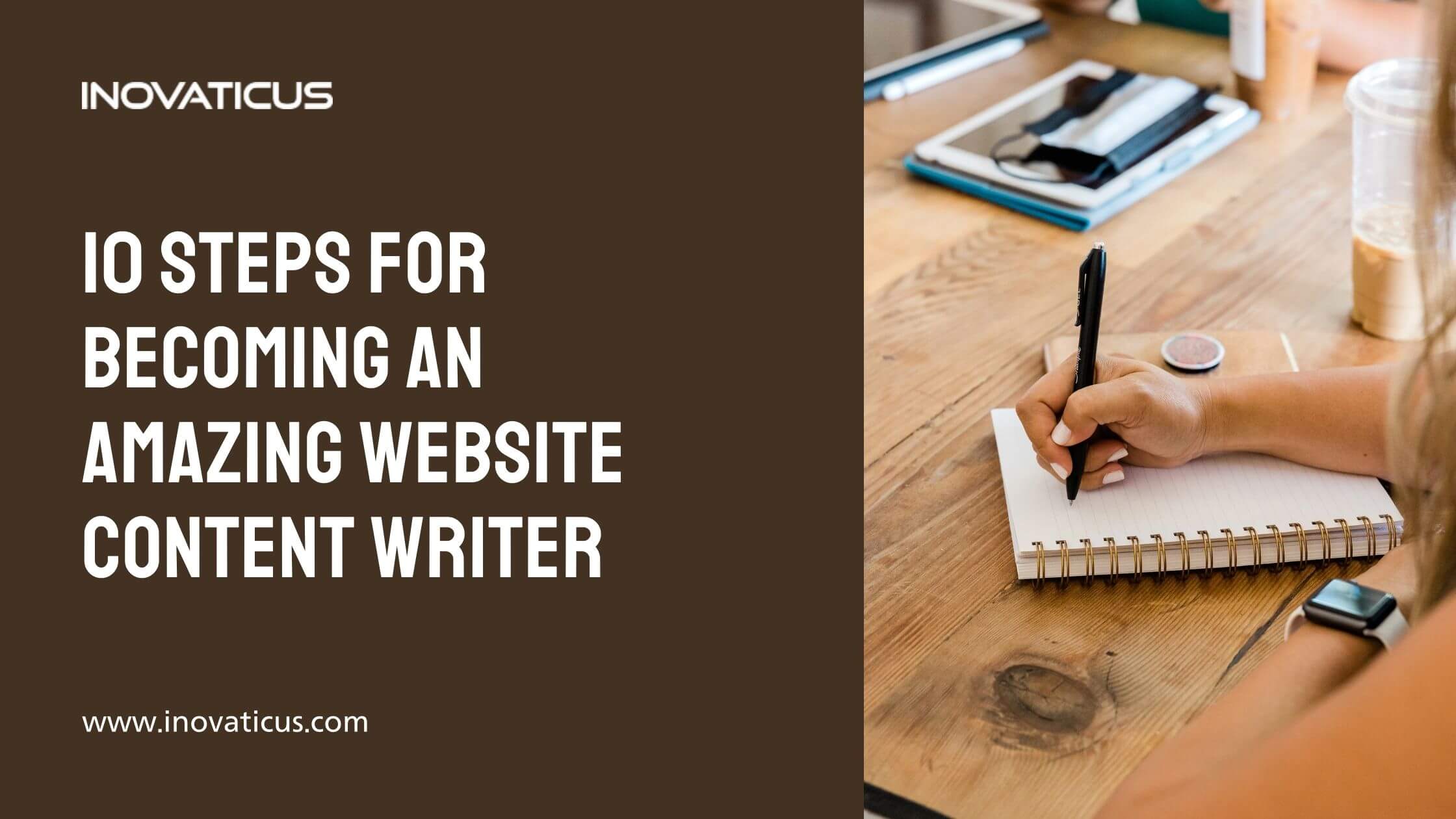 10 Steps For Becoming An Amazing Website Content Writer