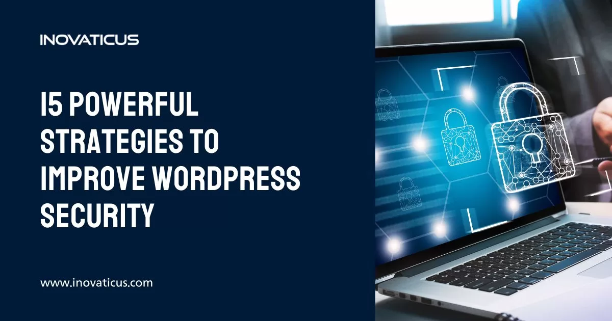 15 Powerful Strategies to Improve WordPress Security